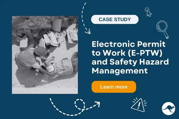 Electronic Permit to Work (E-PTW) and Safety Hazard Management